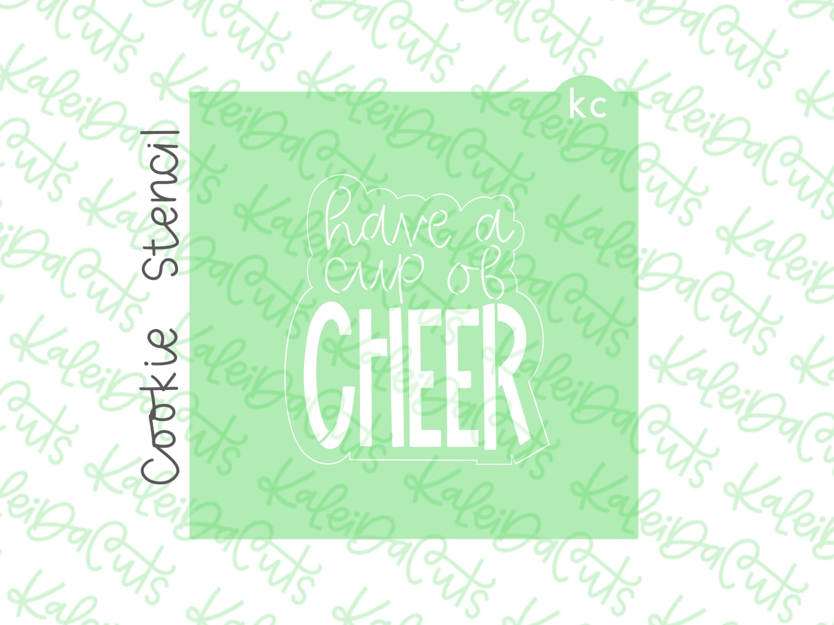 Have a Cup of Cheer Stencil – KaleidaCuts