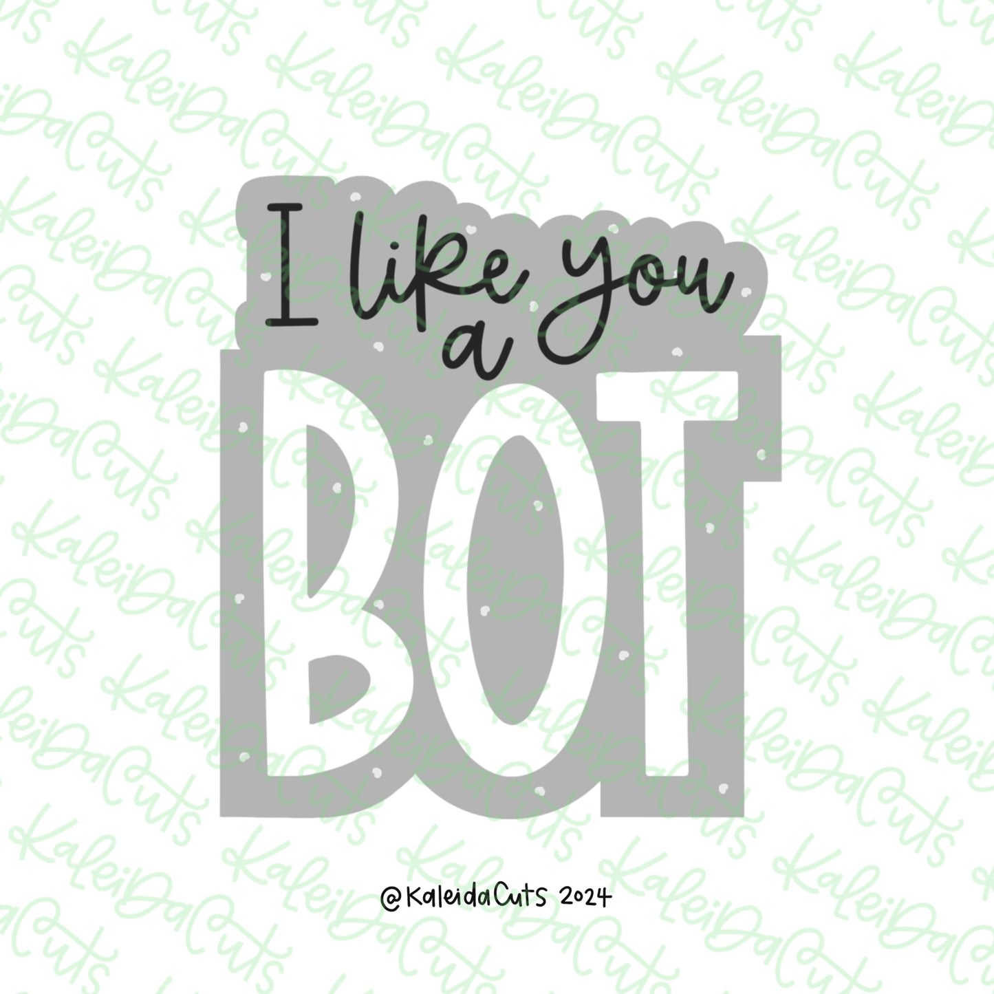 Like You a Bot Cookie Cutter