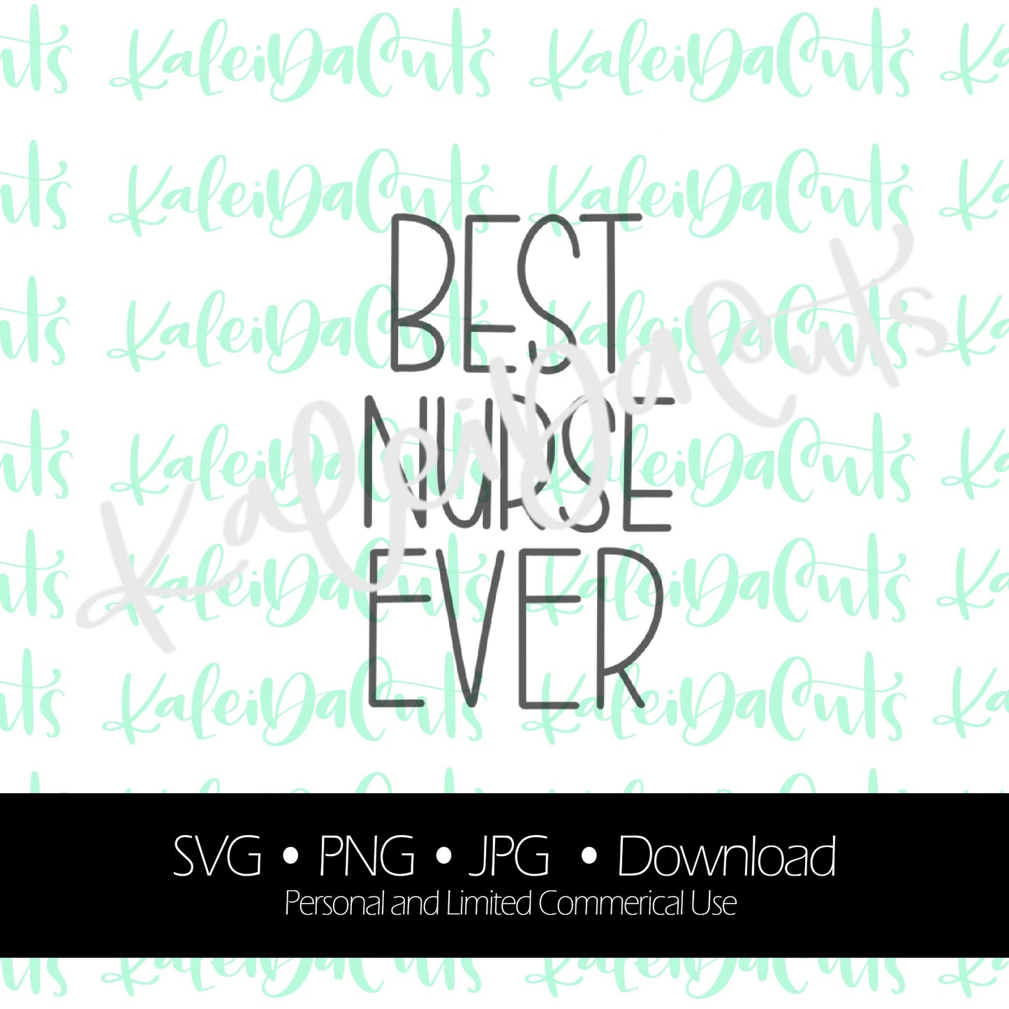 Best Nurse Ever Digital Download.