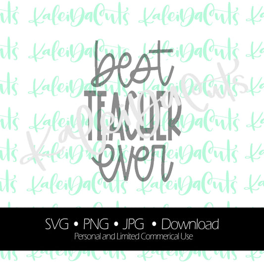 Best Teacher Ever Digital Download.