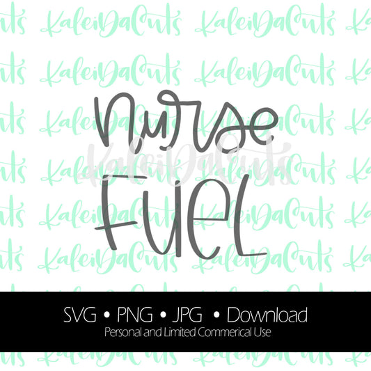 Nurse Fuel Digital Download.