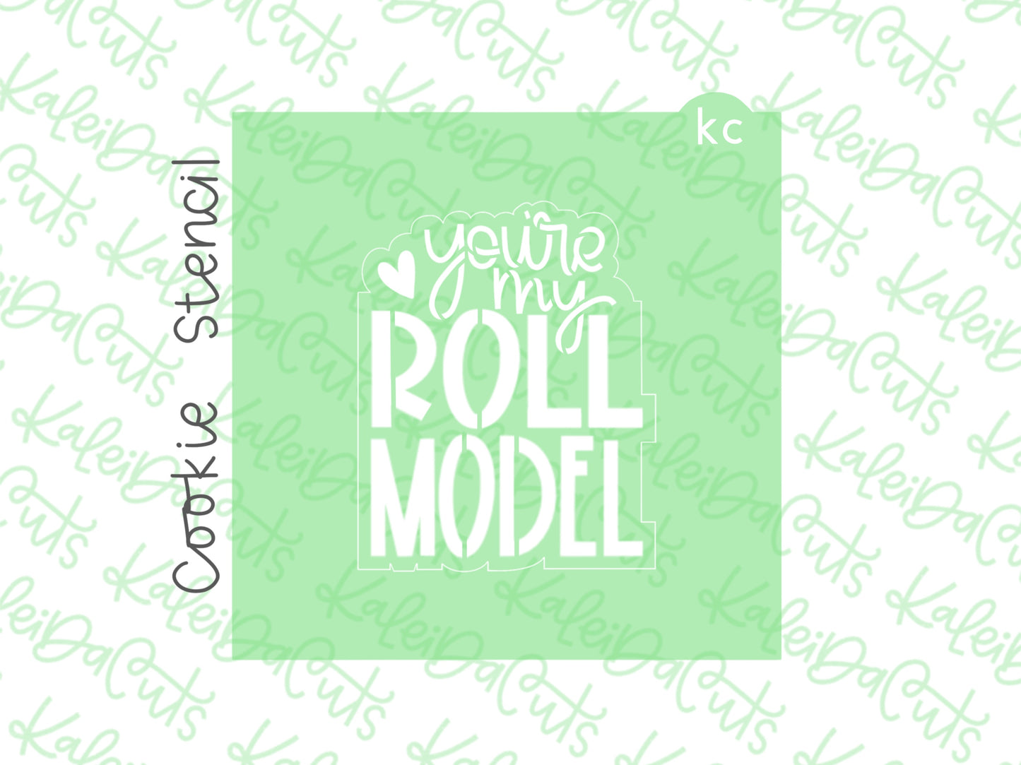 You're My Roll Model Stencil